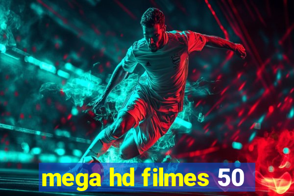 mega hd filmes 50